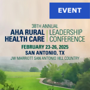 2025 AHA Rural Health Care Leadership Conference